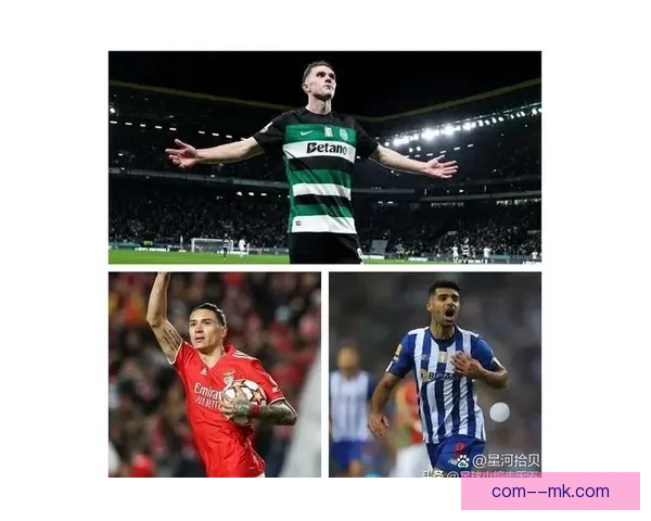 哲凯赖什葡超首季大放异彩狂揽进球荣膺金靴奖